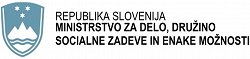 LOGO MINISTRSTVO ZA DELO DRUŽINO SOCIALNE ZADEVE IN ENAKE MOŽNOSTI